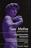 Slow motion : changing masculinities, changing men