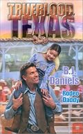 Rodeo Daddy (Trueblood Texas)