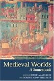 Medieval Worlds : A Sourcebook