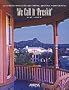 We Call It "Preskit": A Guide to Prescott and Central Arizona High Country