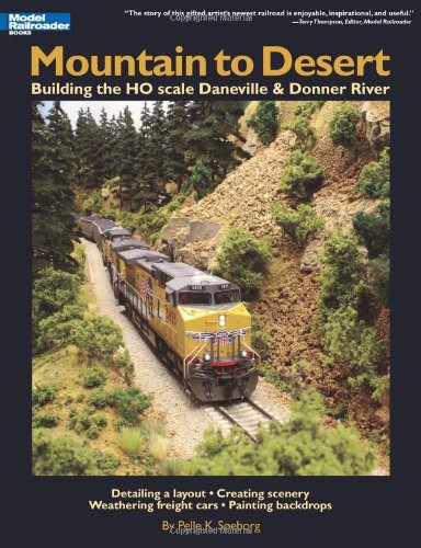 Mountain to Desert: Building the HO scale Daneville & Donner River
