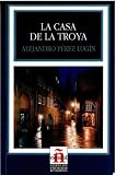 La Casa de la Troya (Leer en Espanol: Level 3)