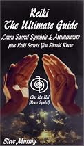 Reiki The Ultimate Guide Learn Sacred Symbols & Attunements plus Reiki Secrets You Should Know