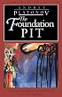 The Foundation Pit (European Classics)