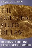 The Cultural Study of Law: Reconstructing Legal Scholarship