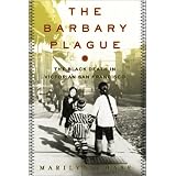 The Barbary Plague: The Black Death in Victorian San Francisco