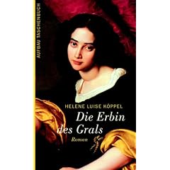 Die Erbin des Grals: Roman