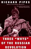 Three " Whys" of the Russian Revolution