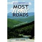 New Hampshire's Most Scenic Roads by  John Gibson