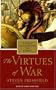 The Virtues of War: A Novel of Alexander the Great