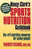 Nancy Clark's Sports Nutrition Guidebook, Third Edition