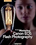 Mastering Canon EOS Flash Photography, 2nd Edition-Wow! eBook