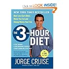 The 3-Hour Diet: How Low-Carb Diets Make You Fat and Timing Makes You Thin by Jorge Cruise and David L. Katz