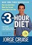 The 3-Hour Diet: How Low-Carb Diets Make You Fat and Timing Makes You Thin The 3-Hour Diet: How Low-Carb Diets Make You Fat and Timing Makes You Thin