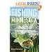 Fishing Minnesota: Angling with the Experts in the Land of 10,000 Lakes