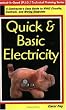 Quick & Basic Electricity : A Contractor's Easy Guide to HVAC Circuits, Controls, and Wiring Diagrams (Practical Is Good (P.I.G.) Technical Training Series)
