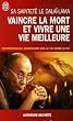 Vaincre la mort et vivre une vie meilleure : R�flexions sur les principes �nonc�s dans Un cours sur les miracles