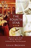 The Fourth Star: Dispatches from Inside Daniel Boulud's Celebrated New York Restaurant