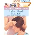 A Gaia Busy Person's Guide to Indian Head Massage: Simple Routines for Home, Work, and Travel (Busy Person's Guide) by  Eilean Bentley