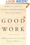 Good Work: When Excellence And Ethics Meet