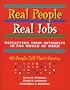 Real People, Real Jobs: Reflecting Your Interests in the World of Work