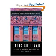 Louis Sullivan: Prophet of Modern Architecture