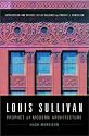 Louis Sullivan: Prophet of Modern Architecture, Revised Edition