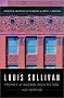 Louis Sullivan: Prophet of Modern Architecture