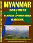 Myanmar Investment & Business Opportunities Yearbook (World Investment & Business Opportunities Library)