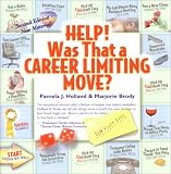 Help! Was That a Career Limiting Move?
