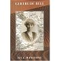 Gertrude Bell: A Biography
