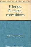 Friends, Romans, concubines