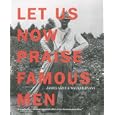 Let Us Now Praise Famous Men: Three Tenant Families