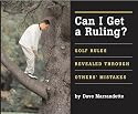 Can I Get A Ruling: Golf Rules Revealed Through Others' Mistakes