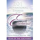 Click here to buy  201 Inspirational Stories Of The Eucharist  by Sister Patricia Proctor.