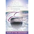 201 Inspirational Stories Of The Eucharist by Sister Patricia Proctor