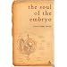 The Soul of the Embryo: An Enquiry into the Status of the Human Embryo in the Christian Tradition