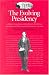 The Evolving Presidency: Addresses, Cases, Essays, Letters, Reports, Resolutions, Transcripts, and Other Landmark Documents, 1787-2004