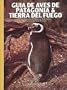 Gu�a de aves de Patagonia & Tierra del Fuego