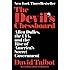 The Devil's Chessboard: Allen Dulles, the CIA, and the Rise of America's Secret Government