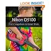 Nikon D5100: From Snapshots to Great Shots