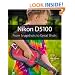 Nikon D5100: From Snapshots to Great Shots