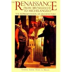 The Renaissance from Brunelleschi to Michelangelo: The Representation of Architecture