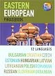Eastern European 12 Language Phrasebook (Bulgarian, Croatian, Czech, Estonian, Hungarian, Latvian, Lithuanian, Polish, Romanian, Russian, Slovenian and Ukrainian)(Phrasebooks S.) Eastern European 12 Language Phrasebook (Bulgarian, Croatian, Czech, Estonian, Hungarian, Latvian, Lithuanian, Polish, Romanian, Russian, Slovenian and Ukrainian)(Phrasebooks S.)