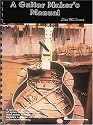 A Guitar Maker's Manual (Reference)