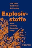 Explosivstoffe - Josef K&ouml;hler, Rudolf Meyer, Axel Homburg