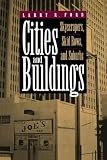 Cities and Buildings: Skyscrapers, Skid Rows, and Suburbs (Creating the North American Landscape)