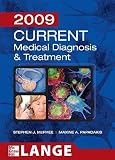 Current Medical Diagnosis & Treatment [CURRENT MEDICAL DIAGNOSIS-2009]