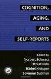 Cognition, Aging and Self-Reports