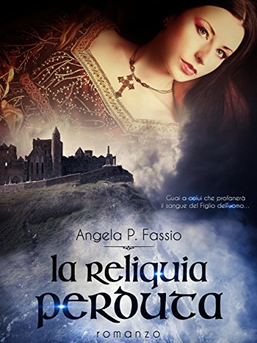 La reliquia perduta (Italian Edition)
